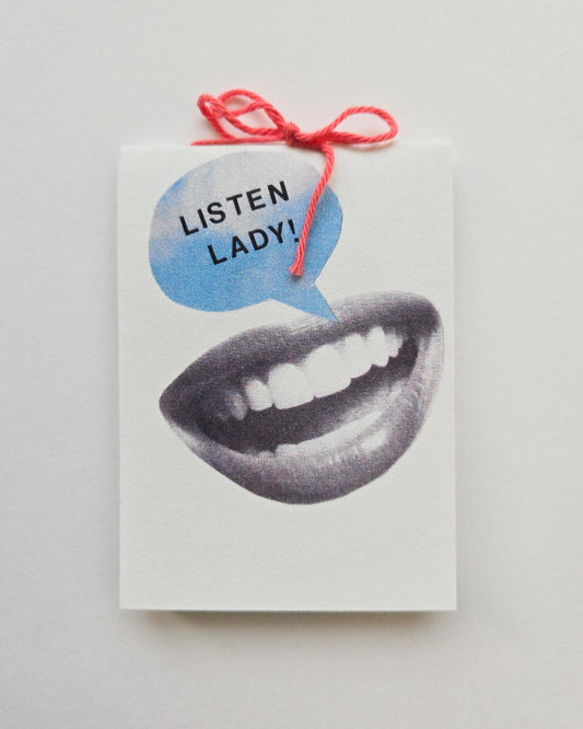Listen Lady!